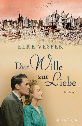 Elke Vesper - Der Wille zur Liebe - 2013